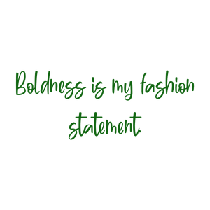 boldness is my fashion statement quote SVG PNG design with bold lettering