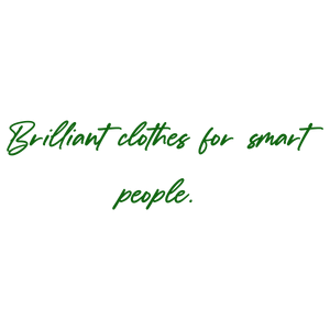 brilliant clothes for smart people quote SVG PNG design with bold lettering, an uplifting message