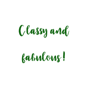 classy and fabulous quote SVG PNG design with an uplifting message