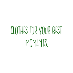 clothes for your best moments quote SVG PNG design with hand-drawn style, an uplifting message