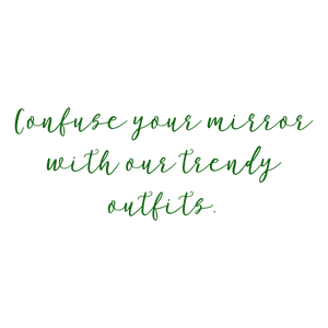 confuse your mirror with our trendy outfits quote SVG PNG design