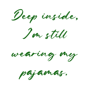 deep inside i'm still wearing my pajamas quote SVG PNG design with hand-drawn style, bold lettering