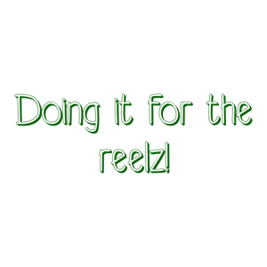 doing it for the reelz quote SVG PNG design with bold lettering