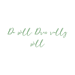 do well dress really quote SVG PNG design with an uplifting message