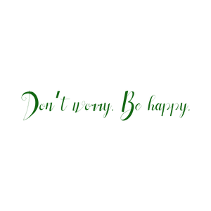 don't worry be happybbtpeaguu0e quote SVG PNG design with an uplifting message