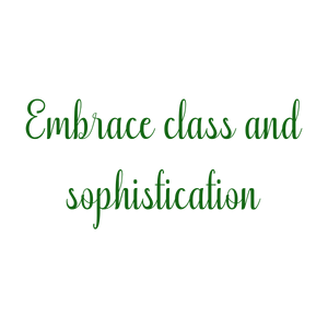 embrace class and sophistication quote SVG PNG design with bold lettering