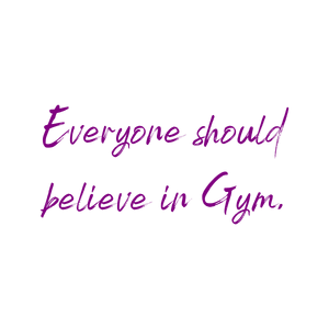 everyone should believe in gym quote SVG PNG design with an uplifting message