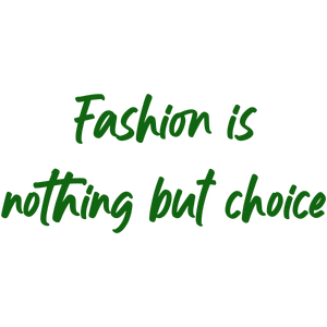 fashion is nothing but choice436 quote SVG PNG design with hand-drawn style, an uplifting message