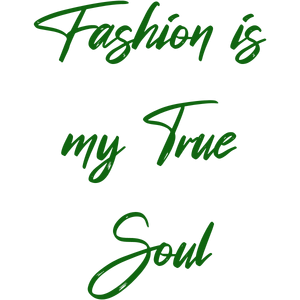 fashion is my true soul quote SVG PNG design with bold lettering, an uplifting message