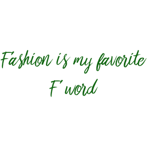 fashion is my favorite f word517 quote SVG PNG design with bold lettering