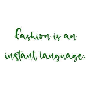 fashion is an instant language quote SVG PNG design with an uplifting message