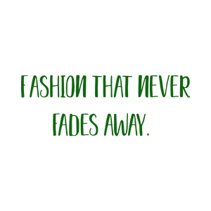 fashion that never fades away quote SVG PNG design with hand-drawn style, bold lettering, an uplifting message