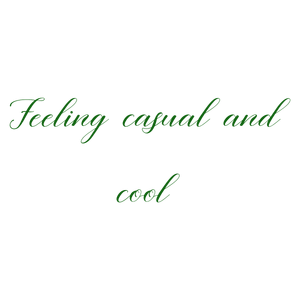 feeling casual and cool quote SVG PNG design with an uplifting message