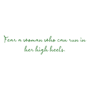 fear a woman who can run in her high heels quote SVG PNG design with bold lettering