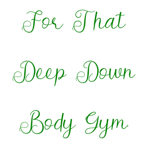 for that deep down body gym quote SVG PNG design with bold lettering