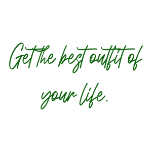get the best outfit of your life quote SVG PNG design with an uplifting message
