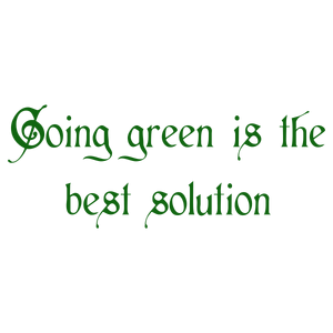 going green is the best solution quote SVG PNG design with bold lettering, an uplifting message