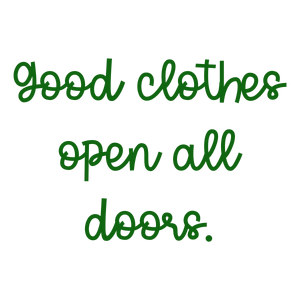 good clothes open all doors quote SVG PNG design with hand-drawn style