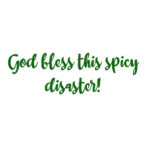 god bless this spicy disaster quote SVG PNG design with bold lettering