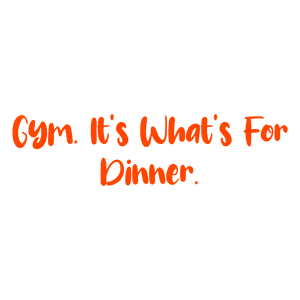gym it's what's for dinner21n01hot3o2 quote SVG PNG design with bold lettering