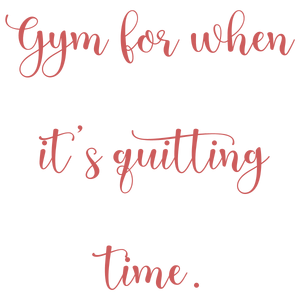 gym for when it's quitting time quote SVG PNG design