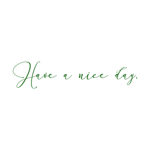 have a nice day quote SVG PNG design with an uplifting message
