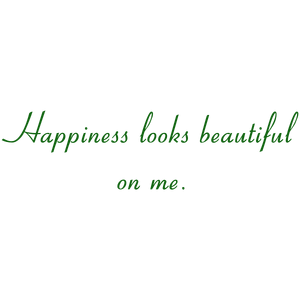 happiness looks beautiful on me quote SVG PNG design with an uplifting message