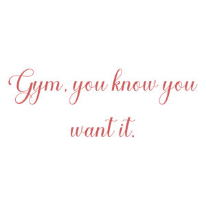gym you know want it quote SVG PNG design with bold lettering