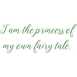 i am the princess of my own fairy tale quote SVG PNG design with an uplifting message