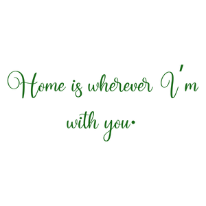 home is wherever i'm with you quote SVG PNG design