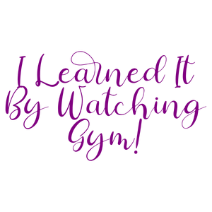 i learned it by watching gym quote SVG PNG design with bold lettering