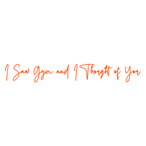 i saw gym and thought of you quote SVG PNG design with bold lettering, an uplifting message