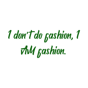 i don't do fashion am quote SVG PNG design with bold lettering