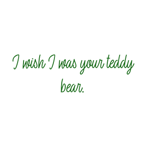 i wish was your teddy bear quote SVG PNG design