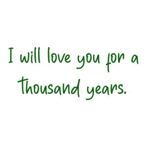 i will love you for a thousand years quote SVG PNG design