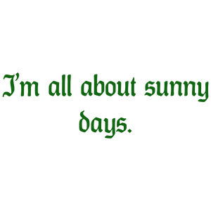 i'm all about sunny days quote SVG PNG design with an uplifting message