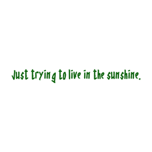 just trying to live in the sunshine quote SVG PNG design with hand-drawn style, an uplifting message
