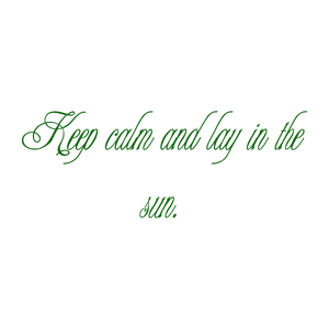 keep calm and lay in the sun quote SVG PNG design with an uplifting message
