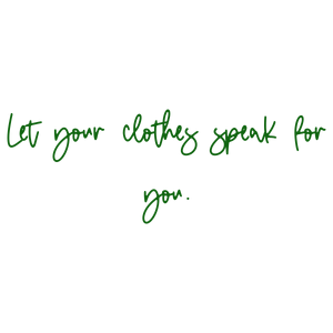 let your clothes speak for you quote SVG PNG design with hand-drawn style, an uplifting message