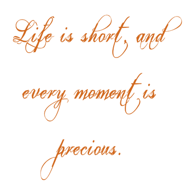 life is short and every moment precious quote SVG PNG design