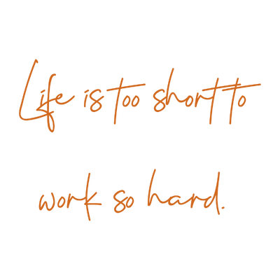 life is too short to work so hard quote SVG PNG design with an uplifting message