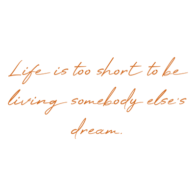 life is too short to be living somebody else's dream quote SVG PNG design with an uplifting message