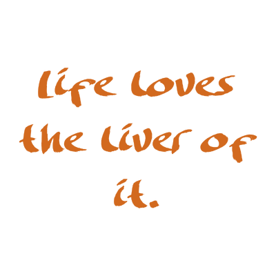 life loves the liver of it quote SVG PNG design with an uplifting message