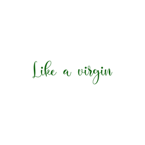 like a virgin quote SVG PNG design with bold lettering, an uplifting message