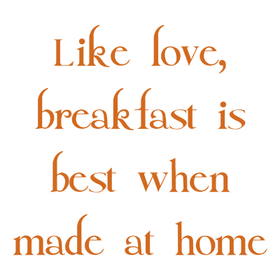 like love breakfast is best when made at home quote SVG PNG design