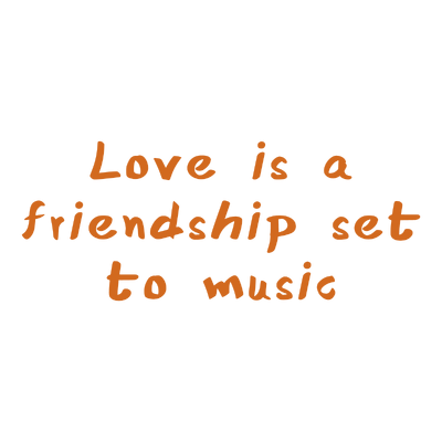 love is a friendship set to music quote SVG PNG design