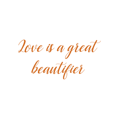 love is a great beautifier quote SVG PNG design with an uplifting message