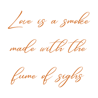 love is a smoke made with the fume of sighs quote SVG PNG design