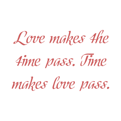 love makes the time pass quote SVG PNG design