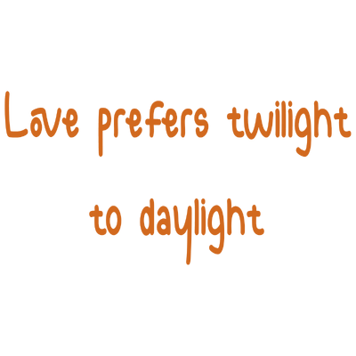 love prefers twilight to daylight quote SVG PNG design with bold lettering
